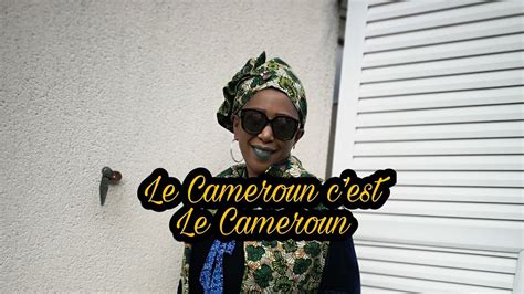Le Cameroun c'est le Cameroun  YouTube