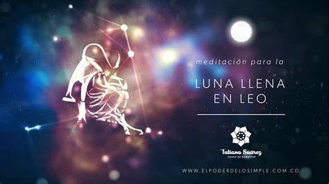 🌕♌meditaciÓn Luna Llena En Leo Febrero 2020 Youtube