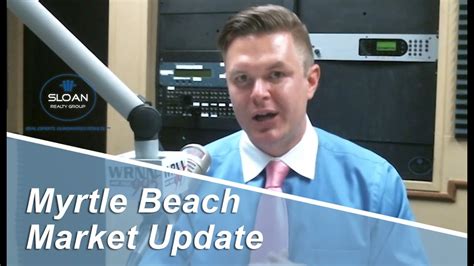Myrtle Beach Real Estate Agent Myrtle Beach Market Update Youtube