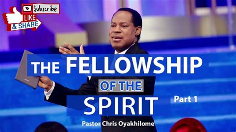 The Fellowship Of The Spirit Pastor Chris Oyakhilome