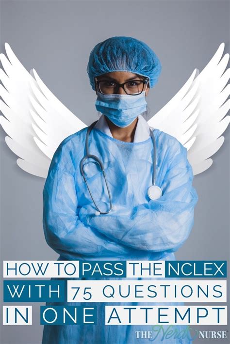 How To Pass The Nclex With 75 Questions In One Attempt Nclex Nurse