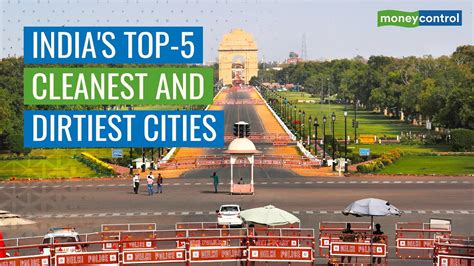 Here Are The Top Five Cleanest And Dirtiest Cities In India Youtube