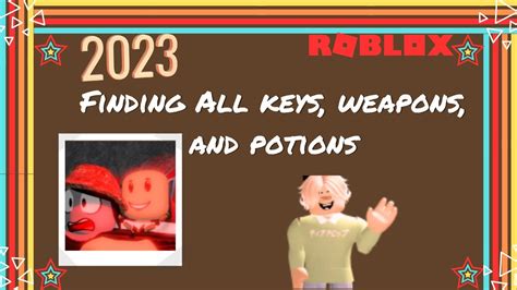 Finding All Map Weapons Potions Keys Roblox Infectious Smile