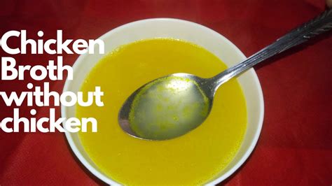 How To Make Chicken Broth Without Chicken At Home Chicken Broth