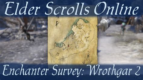 Enchanter Survey Wrothgar Elder Scrolls Online Eso Youtube