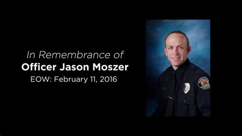 Six Years Ago Today Officer Jason Moszer Gave The Ultimate Sacrifice