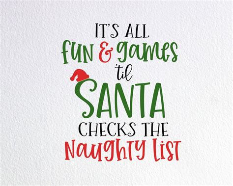 Its All Fun And Games Until Santa Checks The Naughty List Etsy