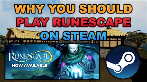 Why You Should Play Runescape 3 On Steam Youtube
