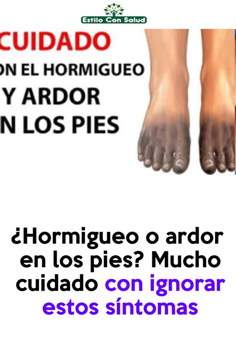 ¿hormigueo O Ardor En Los Pies Mucho Cuidado Con Ignorar Estos