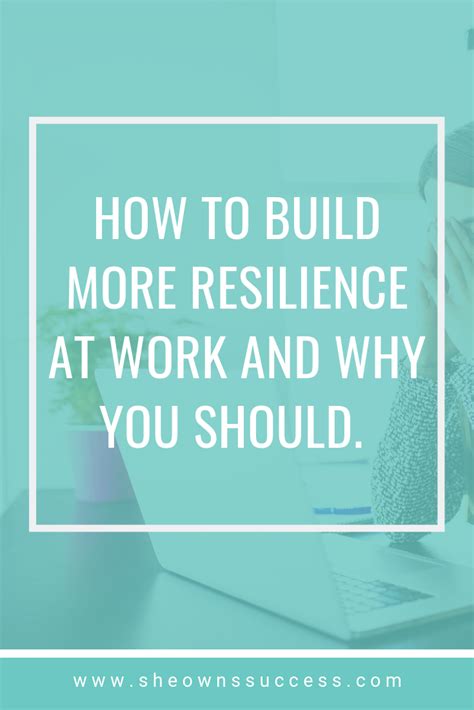 Heres How To Build More Resilience At Work And The Reasons Why You