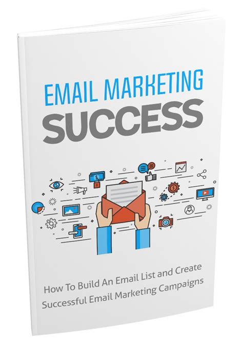 Email Marketing Success How To Build An Email List And Create