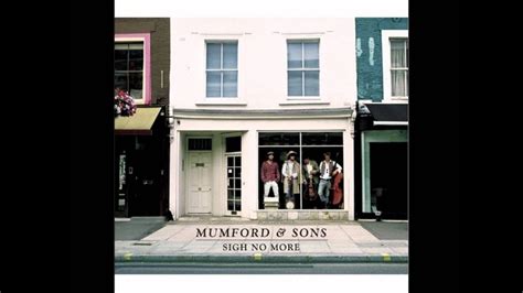 Mumford And Sons Sigh No More The Cave Youtube