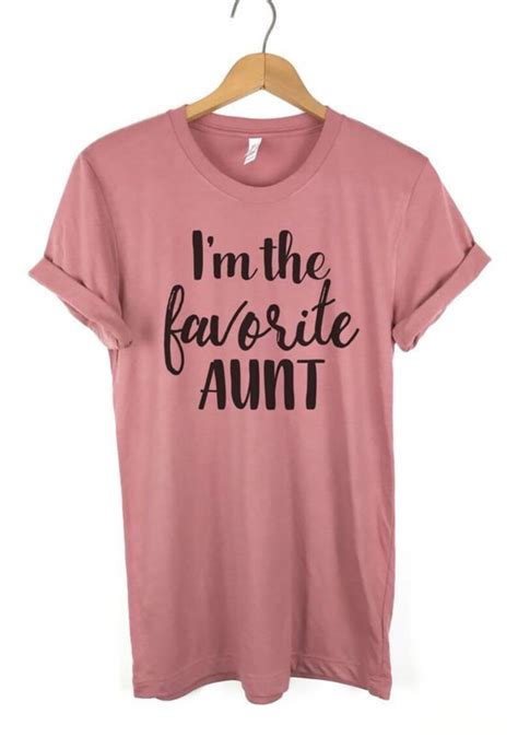 I M The Favorite Aunt T Shirt Etsy