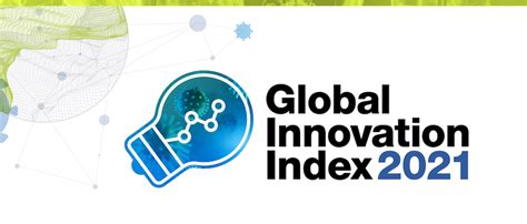 Release Of The Global Innovation Index 2021