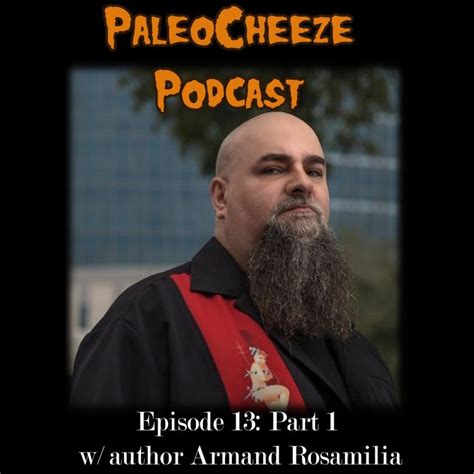 Episode 13 Part 1 With Armand Rosamilia Paleocheeze Podcast Acast
