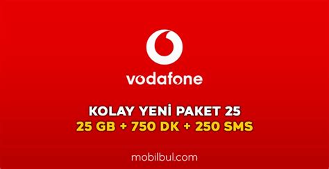 Vodafone Kolay Yeni Paket 25 25 GB 750 DK 250 SMS