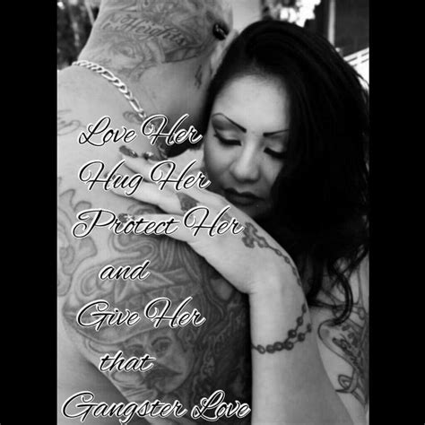 Pin By Gloria Padilla On Words To Remember Gangster Love Quotes