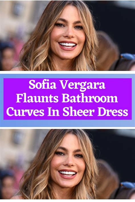 Sofia Vergara Flaunts Bathroom Curves In Sheer Dress In Sofia Vergara Sheer Dress Sofia