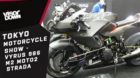 Vyrus 986 M2 Moto2 Strada Tokyo Motorcycle Show 2019 Youtube