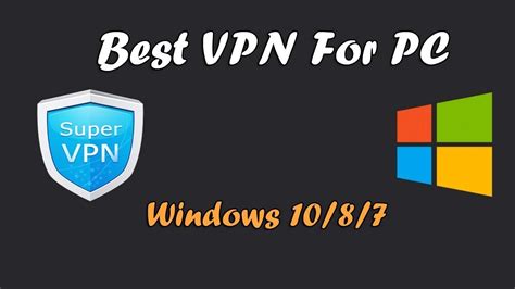 Vpn Free Download For Pc Windows 7 Locationyellow