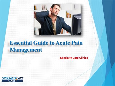 Ppt Essential Guide To Acute Pain Management Powerpoint Presentation