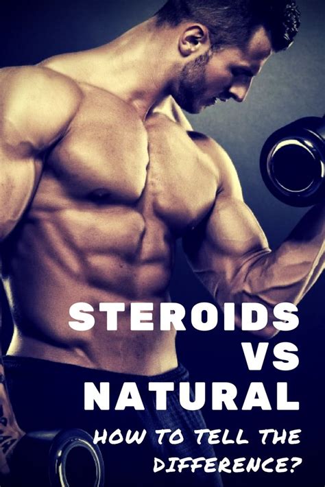 steroid physique vs natural which is better for building muscle