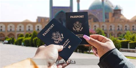 Iran Visa Conditions Of Obtaining And Its Types Sitotravel