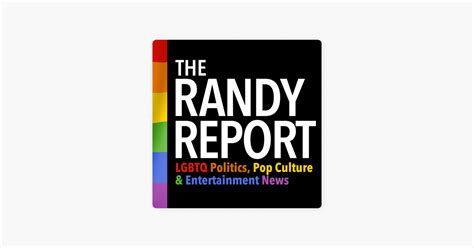 the randy report lgbtq politics and entertainment“ auf apple podcasts