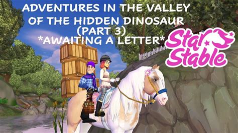 Star Stable Adventures In The Valley Of The Hidden Dinosaur Part 3