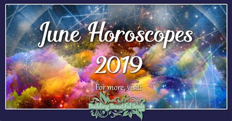 June 2019 Horoscope All 12 Zodiac Signs And Monthly