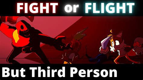 Fight Or Flight But Third Person Friday Night Funkin Mods Youtube