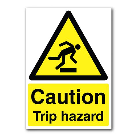 Safety Signs Hazard Signs Caution Trip Hazard Sign