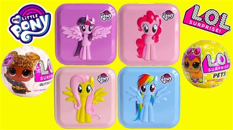 My Little Pony Surprise Tins And Lol Surprise Dolls Pets Youtube