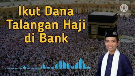 Ikut Dana Talangan Haji Dari Bank Ustadz Abdul Somad YouTube