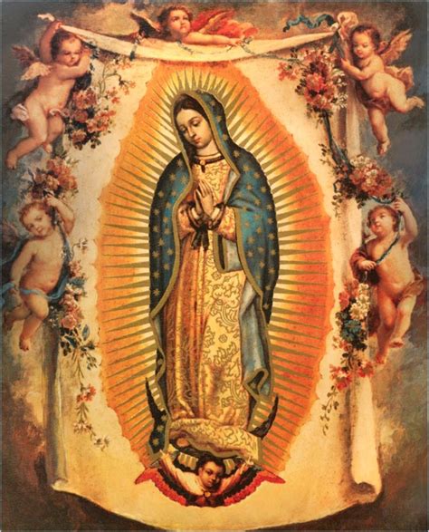 Our Lady Of Guadalupe Catholic Pictures Virgin Of Guadalupe Blessed