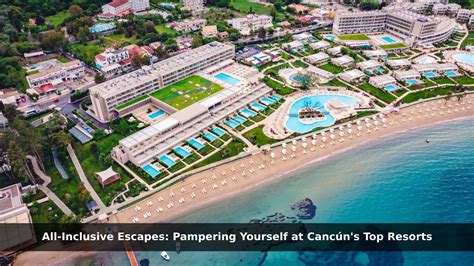 All Inclusive Top Resorts In Canc N