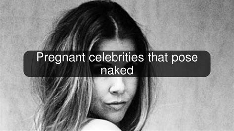 Pregnant Celebrities That Pose Naked Youtube