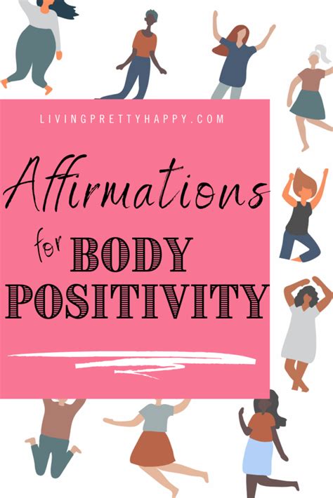 10 Brilliant Body Positivity Affirmations Livingprettyhappy