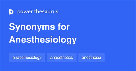 Anesthesiology Synonyms 20 Words And Phrases For Anesthesiology