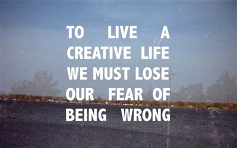 To Live A Creative Life We Must Lose Our Fear Of Being Wro Flickr