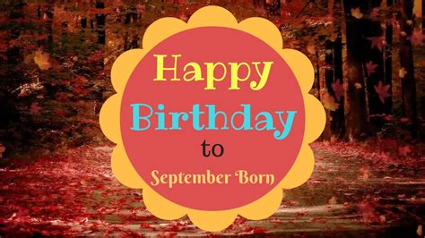 September Born Birthday Wishes Gorgeous Happy Birthday Video Youtube