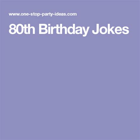 80th Birthday Jokes Birthday Jokes 80th Birthday 80th Birthday Party Decorations