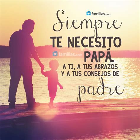 Felíz día de san valentín. Siempre te necesito papá | Frases para papa, Pensamientos ...