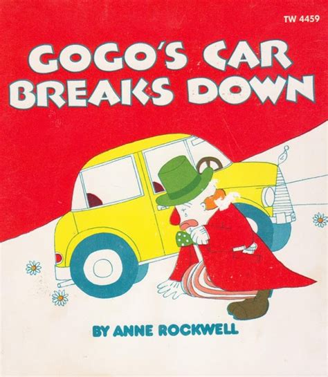 Gogos Car Breaks Down Anne Rockwell ~ Doubleday 1978 Car Breaks