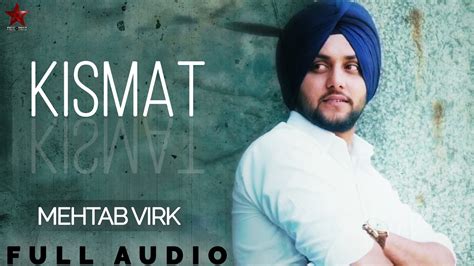 Mehtab Virk Kismat New Punjabi Song 2017 Full Audio Youtube