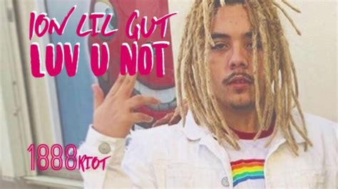 Ion Lil Gut “luv U Not” Official Audio Youtube