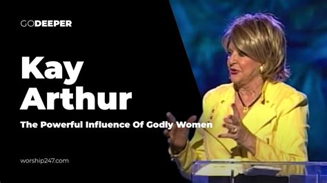 Kay Arthur The Powerful Influence Of A Godly Woman Worship 247
