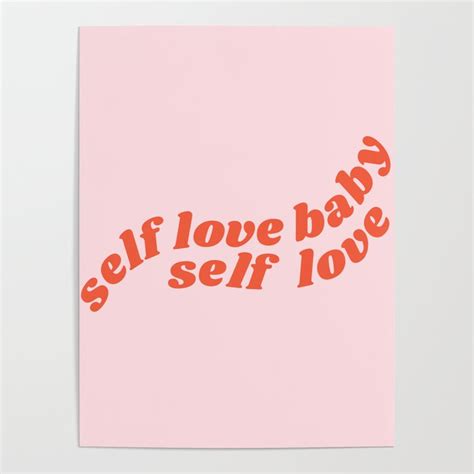 Self Love Baby Self Love Poster By Typutopia Society6