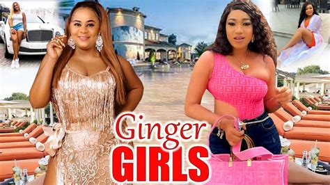 2022 Ginger Girls Trending Movie Complete Season Uju Okoli And Queenth