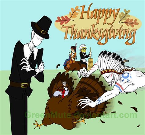 Thanksgiving By Greenmute In 2020 Creepypasta Funny Creepy Drawings